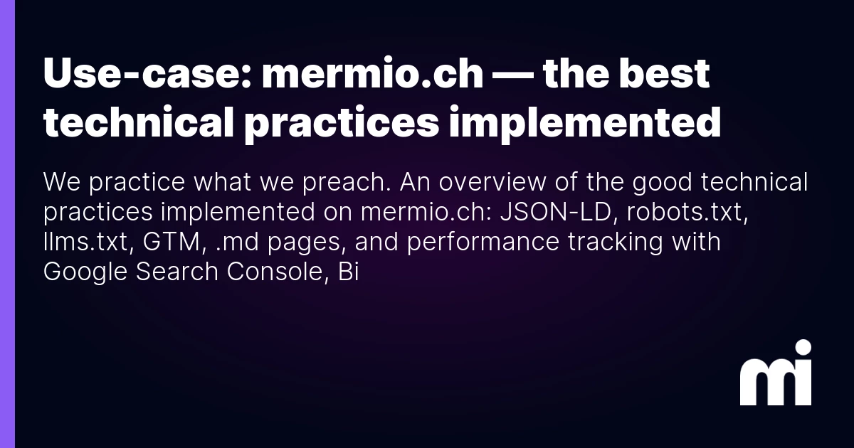 Use-case mermio.ch: JSON-LD, llms.txt, robots.txt, GTM and technical SEO